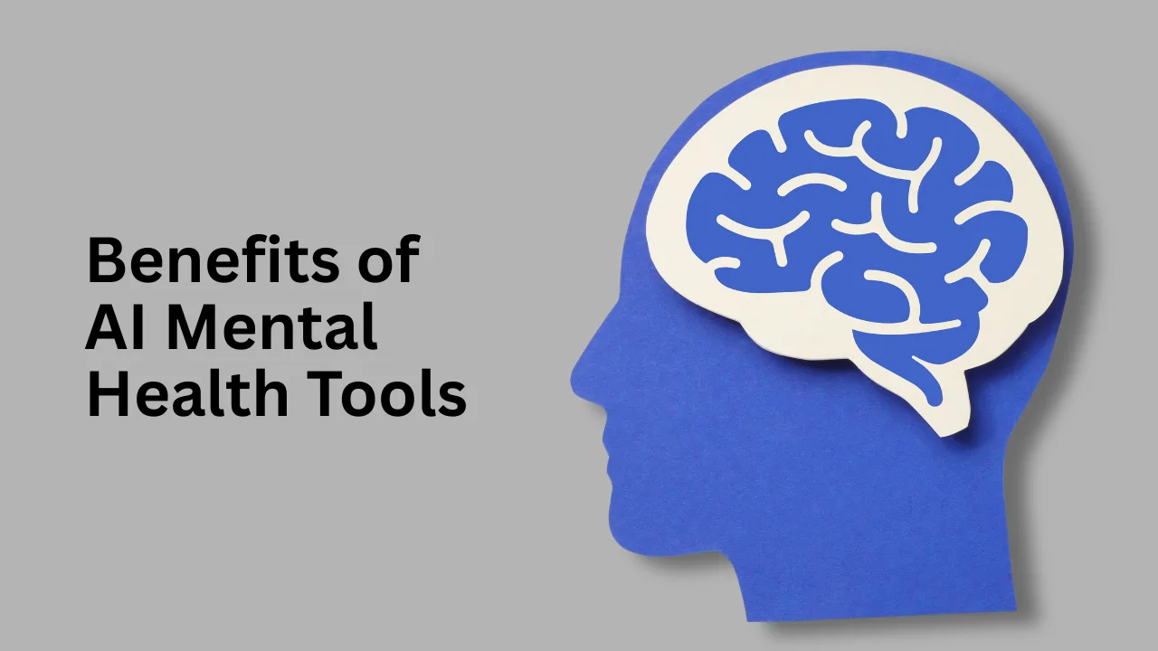 key benefits of using ai mental health tools